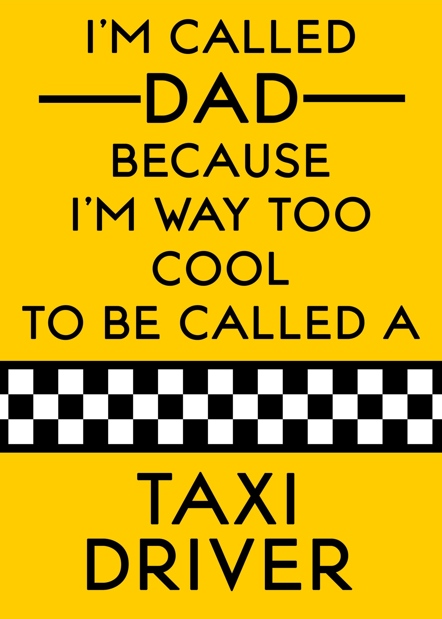 I'm Called Dad Taxi Driver Card