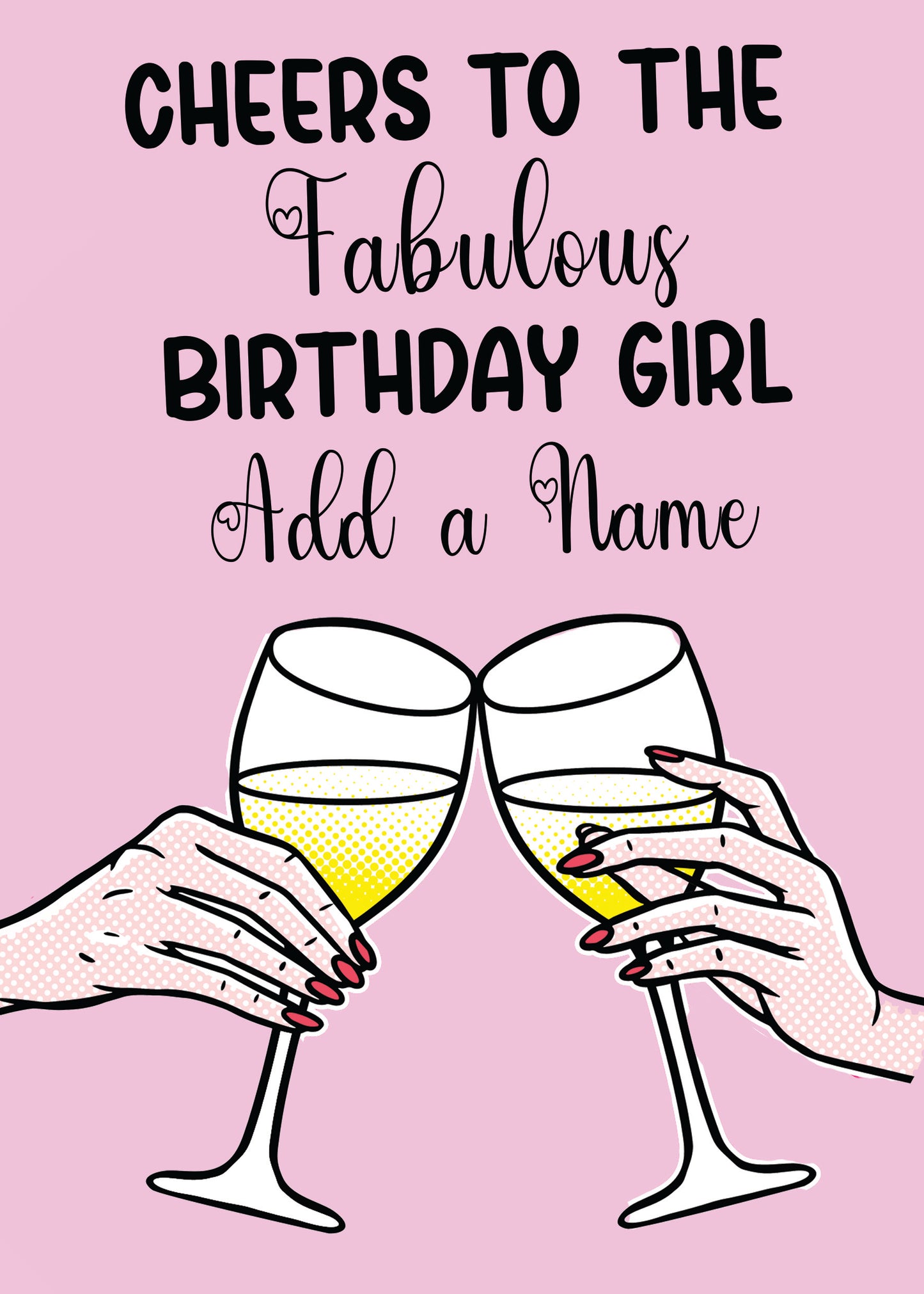 Cheers To The Birthday Girl Personalised Birthday Card