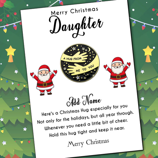Santa Claus Hug Pin Badges & Personalised Daughter Message Card