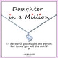 Daughter in a Million Message Necklaces