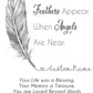 Feathers Appear When Angels Are Near Personalised Prints