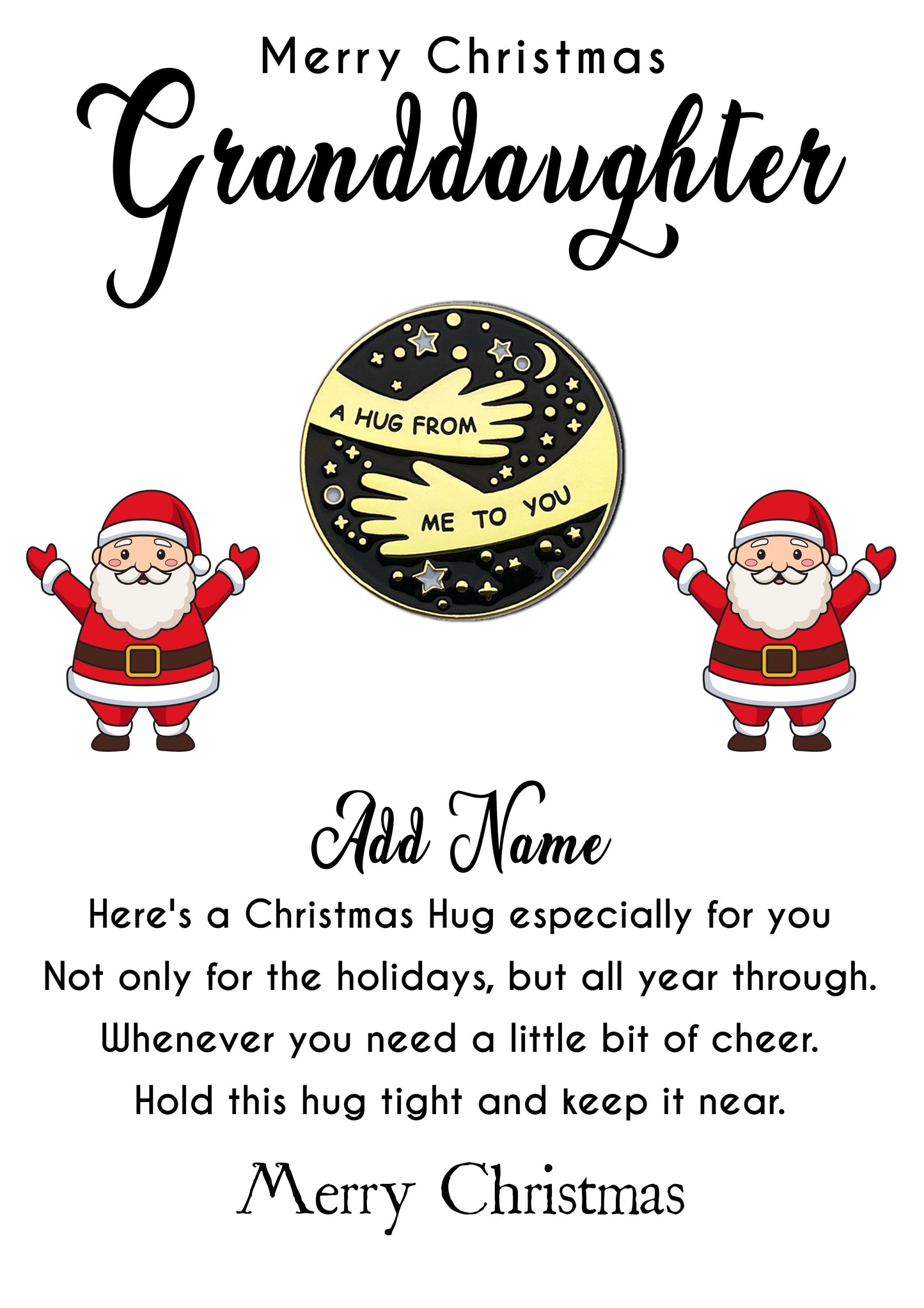 Santa Claus Hug Pin Badges & Personalised Granddaughter Message Card