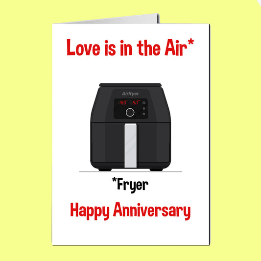 Love Is In The Air Fryer Anniversary Card