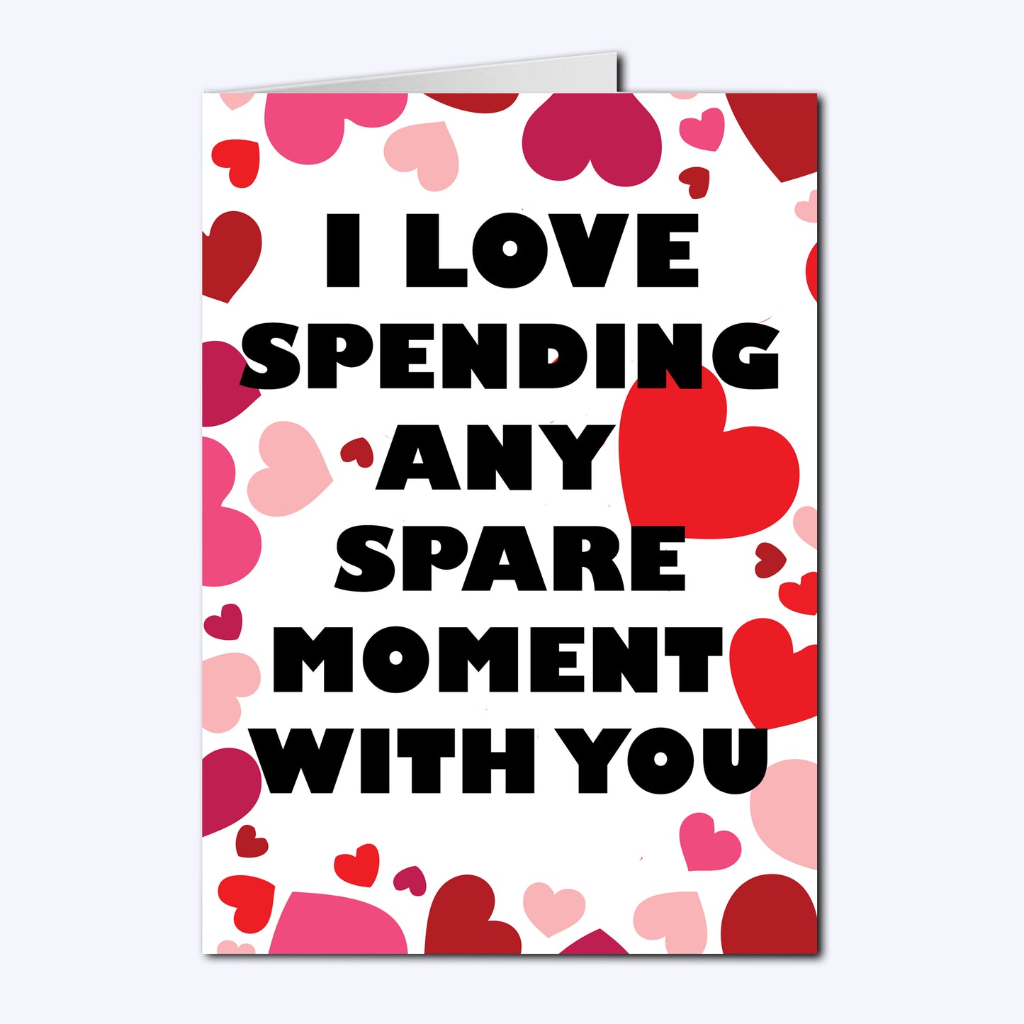 I Love Spending Any Spare Moment Valentine's Day Cards