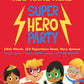 Super Hero Birthday Party Invitations