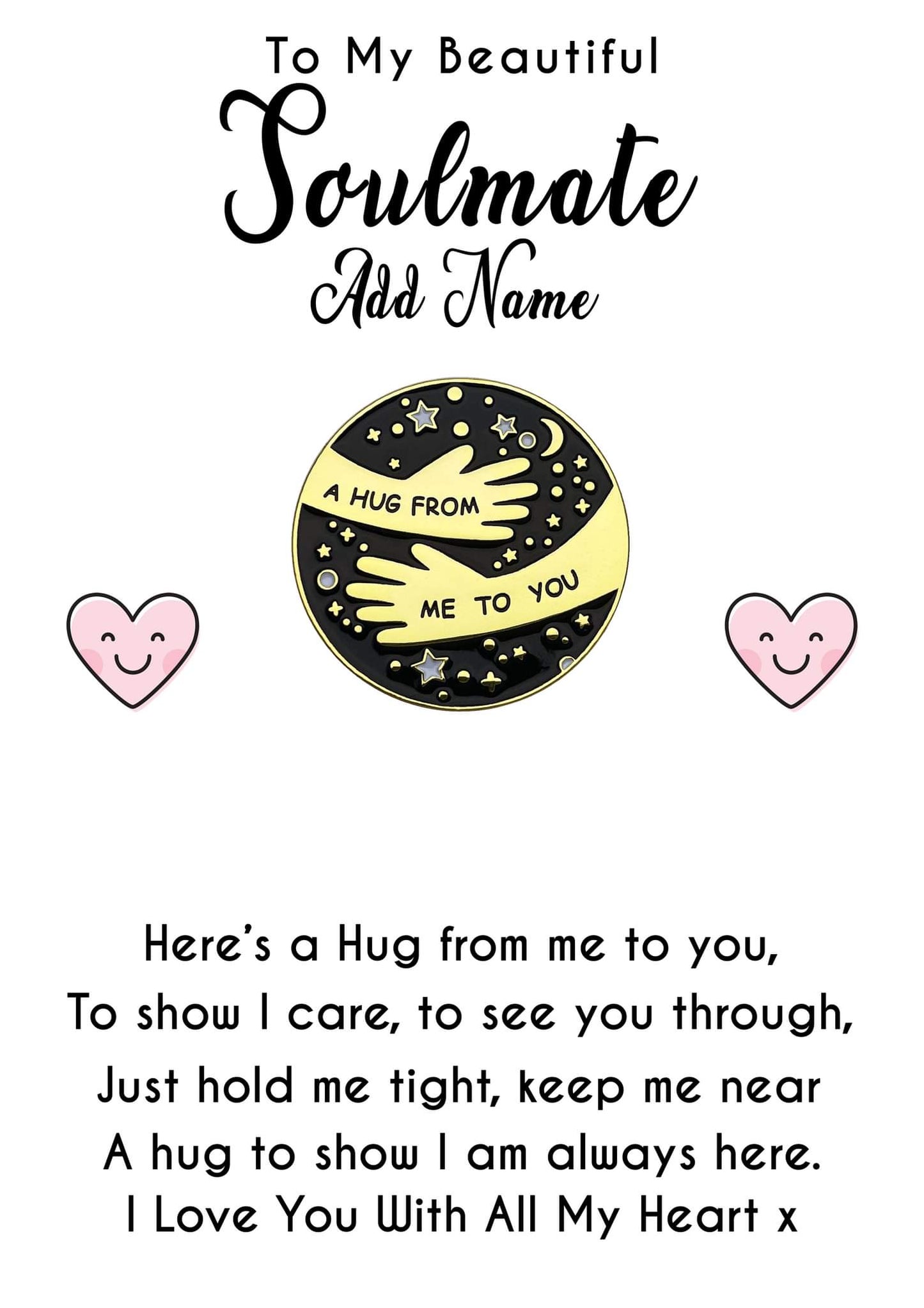 To My Beautiful Soulmate Pocket Hug Pin Badges & Personalised Message Cards